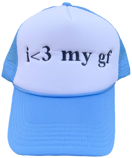i <3 my gf Embroidered Foam Trucker Hat