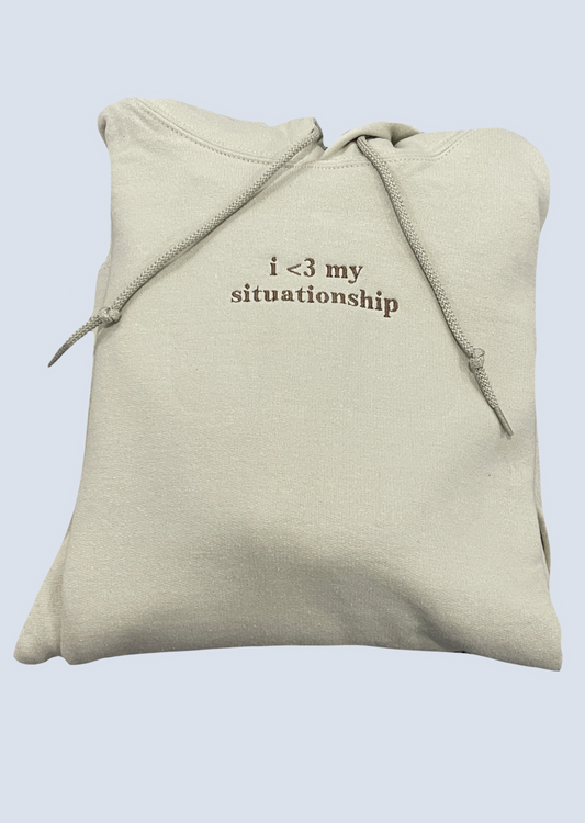 I Love My Situationship Embroidery