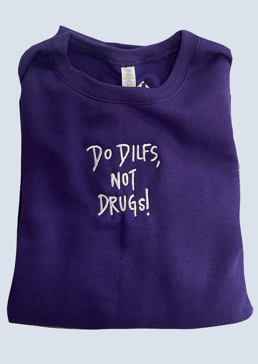 Do Dilfs Not Drugs Embroidery