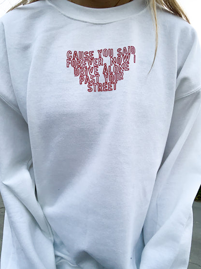 Cause you said forever Vinyl Sweatshirt
