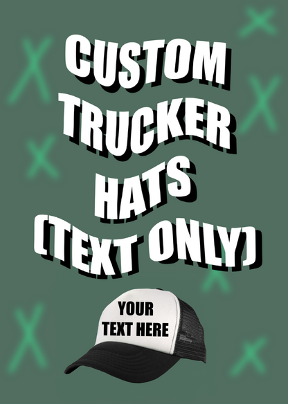 Custom Embroidered Text Trucker Foam Hats