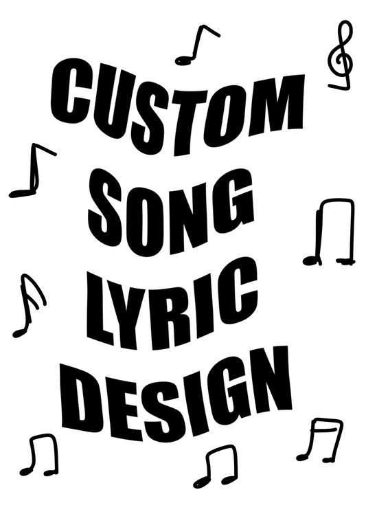 Custom Song Lyric Design