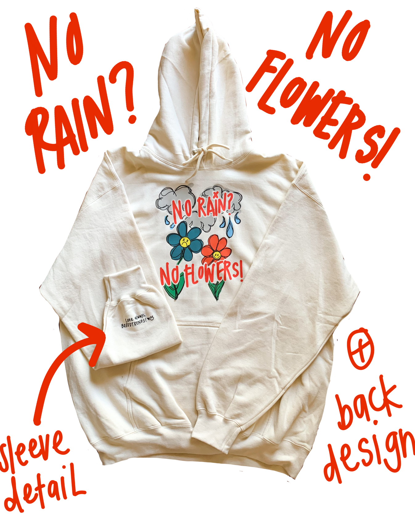 NO RAIN? NO FLOWERS! Printed Sweatshirt/Hoodie BOXEDTRENDS