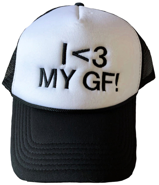 I LOVE MY GF Foam Trucker Hat