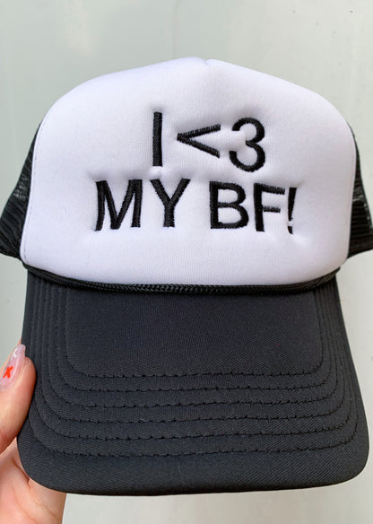 I LOVE MY BF Foam Trucker Hat