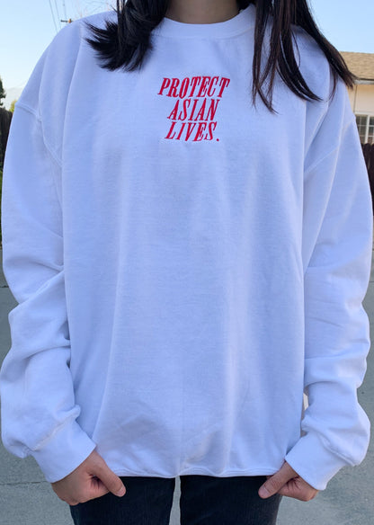 Protect Asian Lives Sweatshirt, 100% of proceeds donated