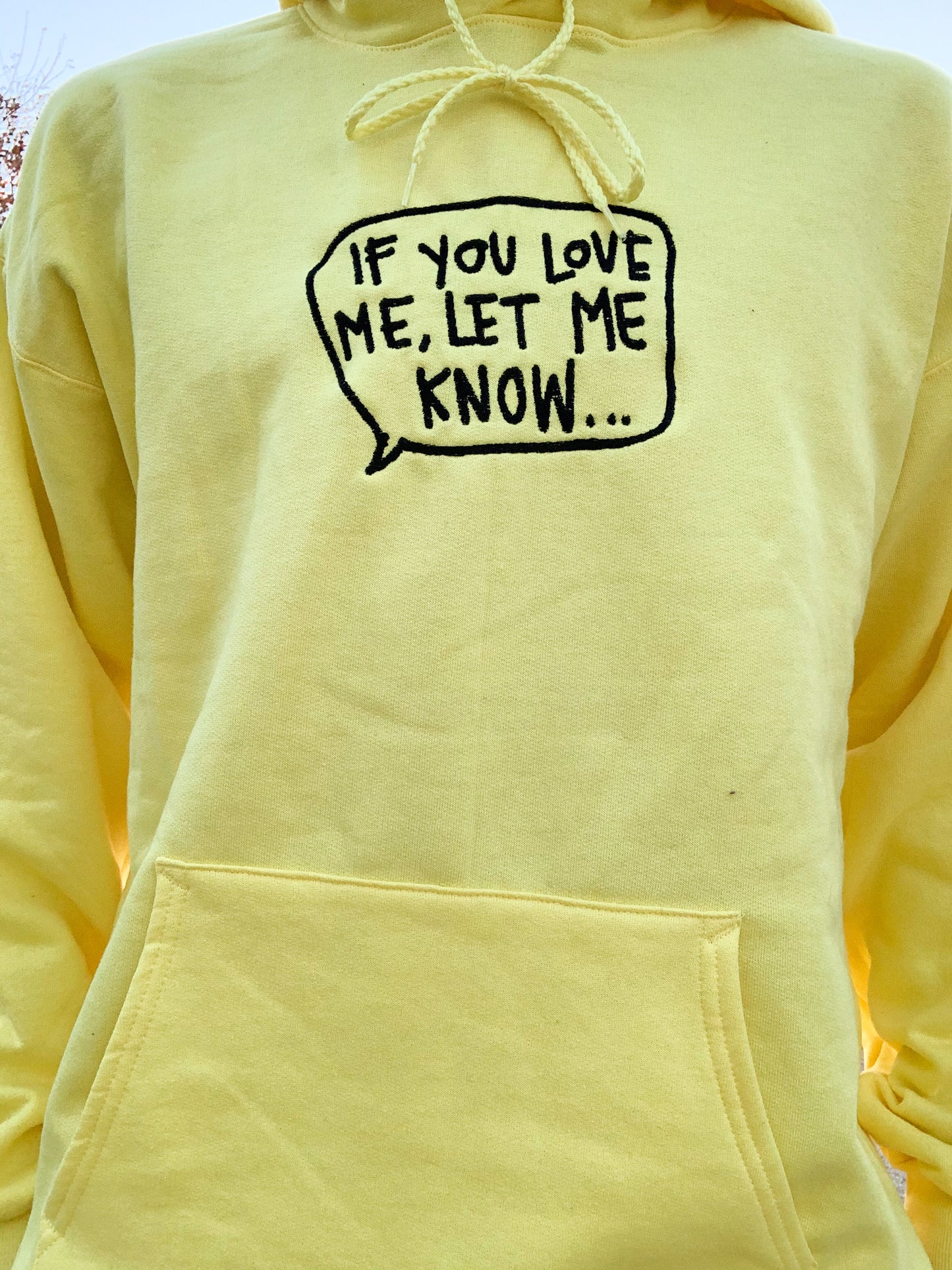 If you love me let me know Embroidered Yellow Hoodie