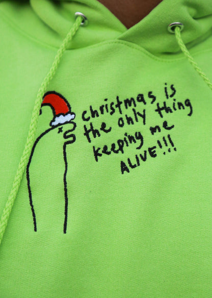 Christmas is The Only Thing Keeping Me Alive Embroidery