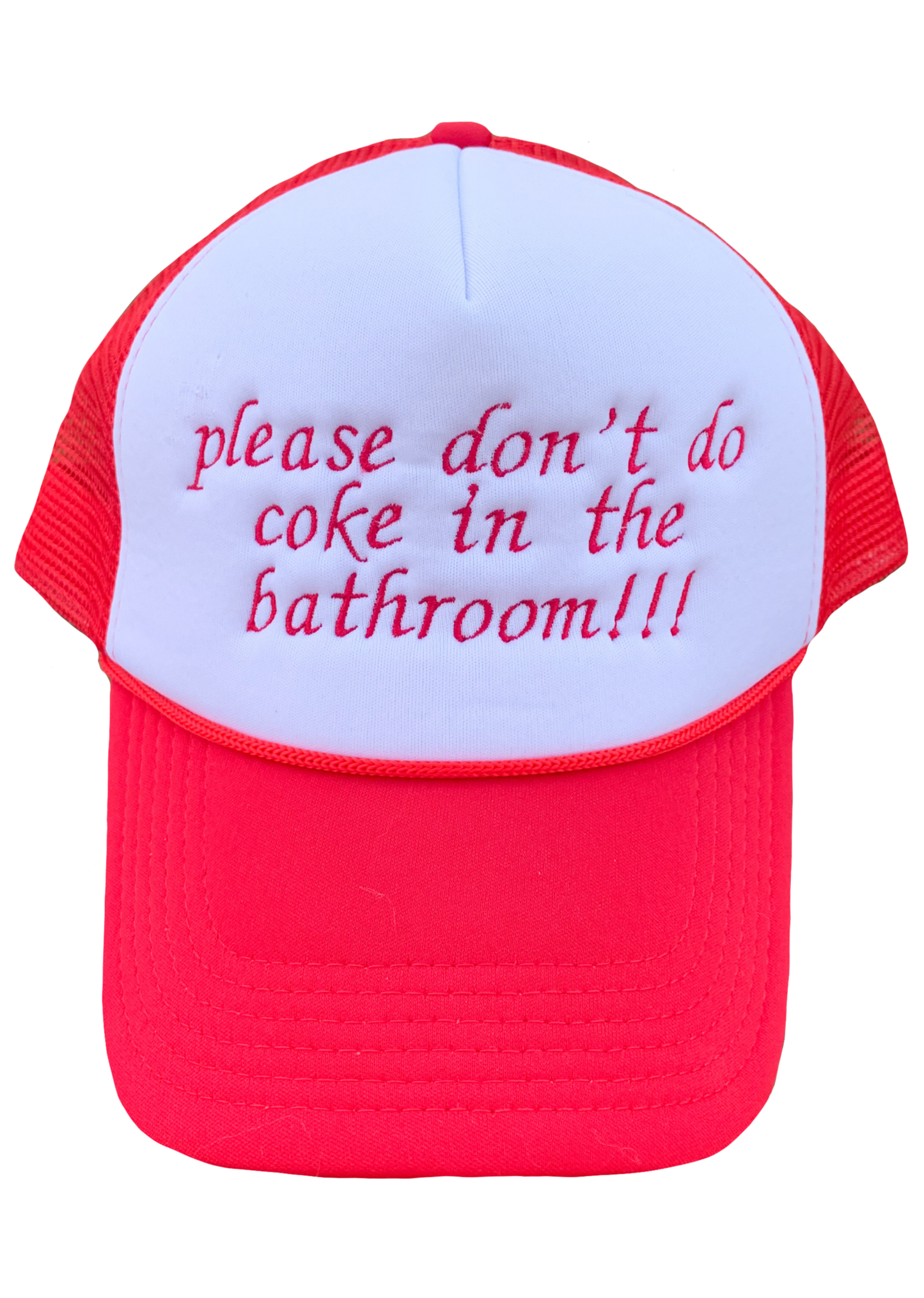 Please Don't Do Coke in the Bathroom Embroidered Foam Trucker Hat