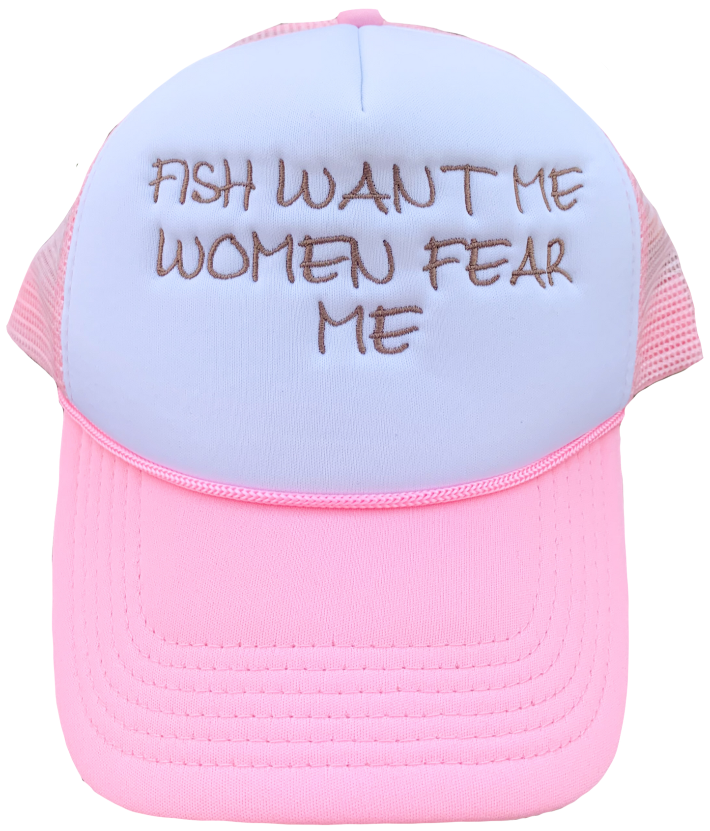 Fish Want Me, Women Fear Me Embroidered Foam Trucker Hat